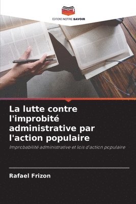 bokomslag La lutte contre l'improbit administrative par l'action populaire