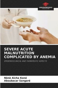 bokomslag Severe Acute Malnutrition Complicated by Anemia