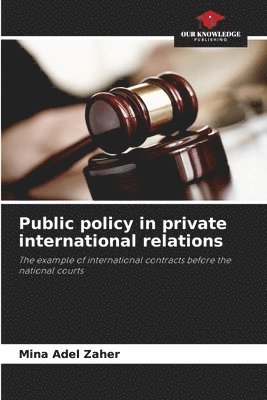Public policy in private international relations 1