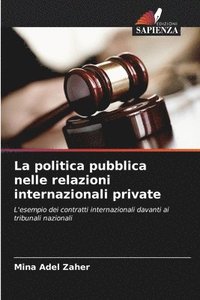bokomslag La politica pubblica nelle relazioni internazionali private