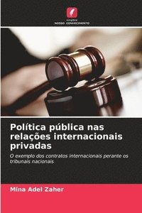 bokomslag Poltica pblica nas relaes internacionais privadas