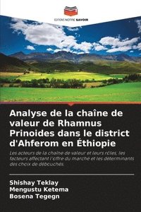 bokomslag Analyse de la chane de valeur de Rhamnus Prinoides dans le district d'Ahferom en thiopie