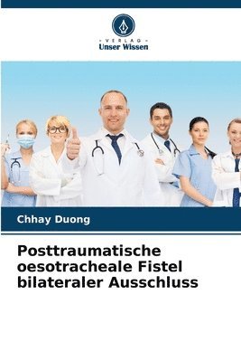 Posttraumatische oesotracheale Fistel bilateraler Ausschluss 1