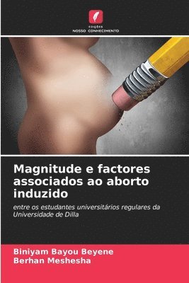 Magnitude e factores associados ao aborto induzido 1