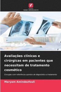 bokomslag Avaliaes clnicas e cirrgicas em pacientes que necessitam de tratamento cosmtico