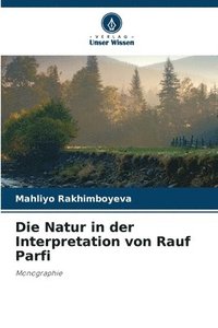 bokomslag Die Natur in der Interpretation von Rauf Parfi