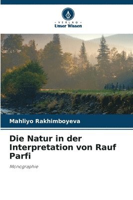 Die Natur in der Interpretation von Rauf Parfi 1