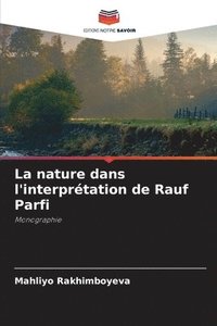 bokomslag La nature dans l'interprtation de Rauf Parfi