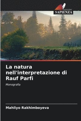 La natura nell'interpretazione di Rauf Parfi 1