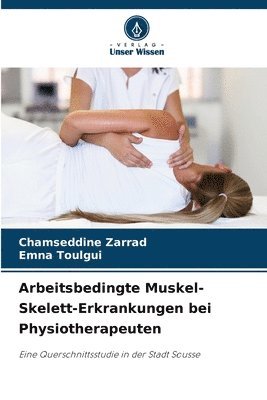 Arbeitsbedingte Muskel-Skelett-Erkrankungen bei Physiotherapeuten 1