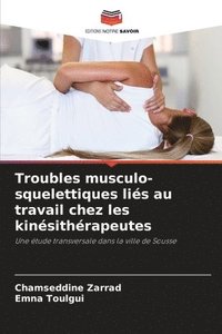 bokomslag Troubles musculo-squelettiques lis au travail chez les kinsithrapeutes