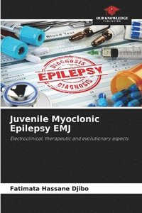 bokomslag Juvenile Myoclonic Epilepsy EMJ