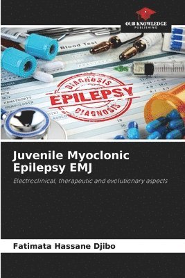 Juvenile Myoclonic Epilepsy EMJ 1