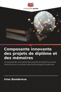 bokomslag Composante innovante des projets de diplme et des mmoires