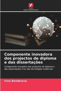 bokomslag Componente inovadora dos projectos de diploma e das dissertaes