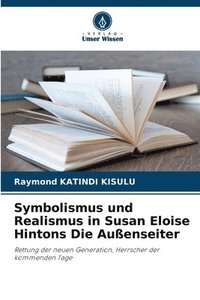 bokomslag Symbolismus und Realismus in Susan Eloise Hintons Die Auenseiter
