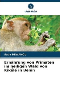 bokomslag Ernhrung von Primaten im heiligen Wald von Kikl in Benin