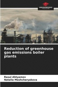 bokomslag Reduction of greenhouse gas emissions boiler plants