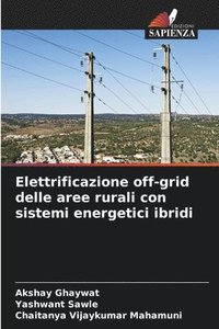 bokomslag Elettrificazione off-grid delle aree rurali con sistemi energetici ibridi
