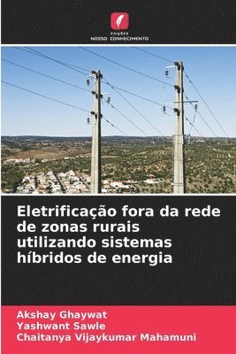 bokomslag Eletrificao fora da rede de zonas rurais utilizando sistemas hbridos de energia