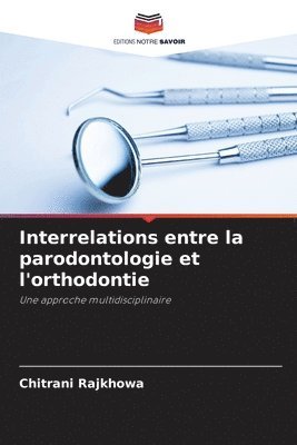 Interrelations entre la parodontologie et l'orthodontie 1