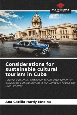 Considerations for sustainable cultural tourism in Cuba 1
