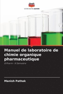 Manuel de laboratoire de chimie organique pharmaceutique 1