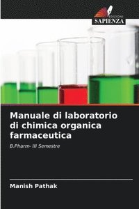 bokomslag Manuale di laboratorio di chimica organica farmaceutica