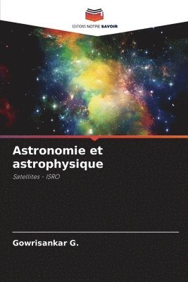 Gowrisankar G, Gowrisankar G. - Astronomie et astrophysique, Häftad
