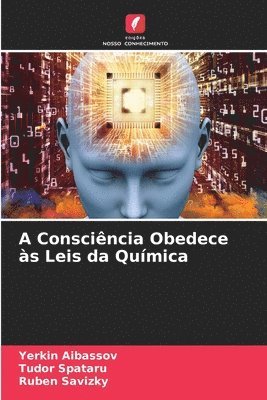 A Conscincia Obedece s Leis da Qumica 1