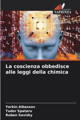 bokomslag La coscienza obbedisce alle leggi della chimica