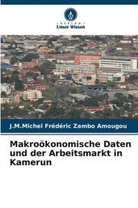 bokomslag Makrokonomische Daten und der Arbeitsmarkt in Kamerun