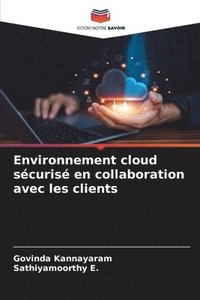 bokomslag Environnement cloud scuris en collaboration avec les clients