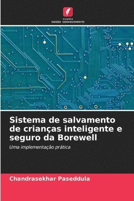 bokomslag Sistema de salvamento de crianas inteligente e seguro da Borewell