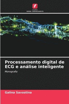 Galina Savostina - Processamento digital de ECG e análise inteligente, Häftad