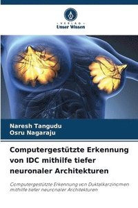 bokomslag Computergesttzte Erkennung von IDC mithilfe tiefer neuronaler Architekturen