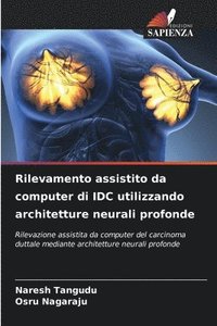 bokomslag Rilevamento assistito da computer di IDC utilizzando architetture neurali profonde