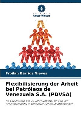 bokomslag Flexibilisierung der Arbeit bei Petrleos de Venezuela S.A. (PDVSA)