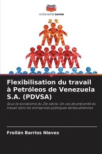 bokomslag Flexibilisation du travail  Petrleos de Venezuela S.A. (PDVSA)