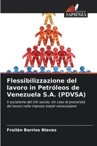 bokomslag Flessibilizzazione del lavoro in Petrleos de Venezuela S.A. (PDVSA)