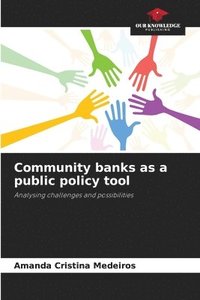 bokomslag Community banks as a public policy tool