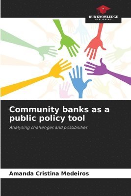 bokomslag Community banks as a public policy tool
