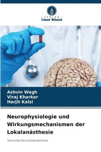 bokomslag Neurophysiologie und Wirkungsmechanismen der Lokalansthesie