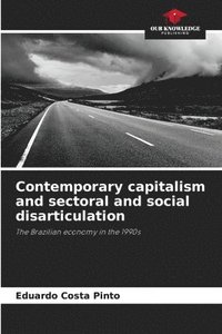 bokomslag Contemporary capitalism and sectoral and social disarticulation