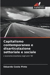 bokomslag Capitalismo contemporaneo e disarticolazione settoriale e sociale