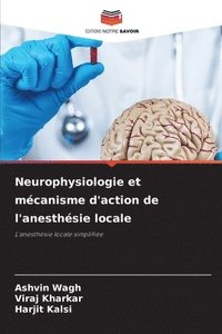 bokomslag Neurophysiologie et mcanisme d'action de l'anesthsie locale
