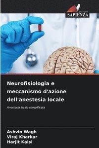 bokomslag Neurofisiologia e meccanismo d'azione dell'anestesia locale