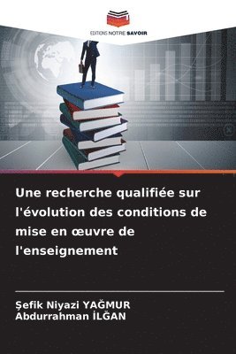 bokomslag Une recherche qualifie sur l'volution des conditions de mise en oeuvre de l'enseignement