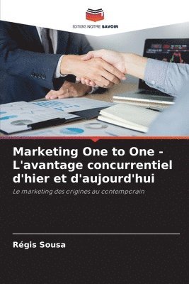 Marketing One to One - L'avantage concurrentiel d'hier et d'aujourd'hui 1