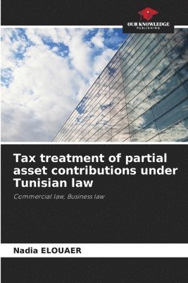 Tax treatment of partial asset contributions under Tunisian law 1
